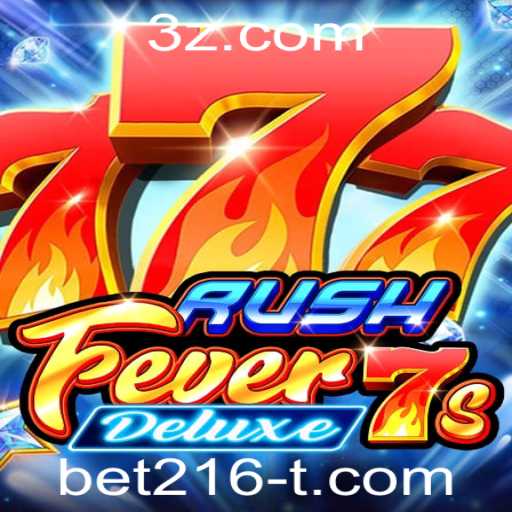 Descubra a Emoção do Jogo RushFever7sDeluxe com Bet216